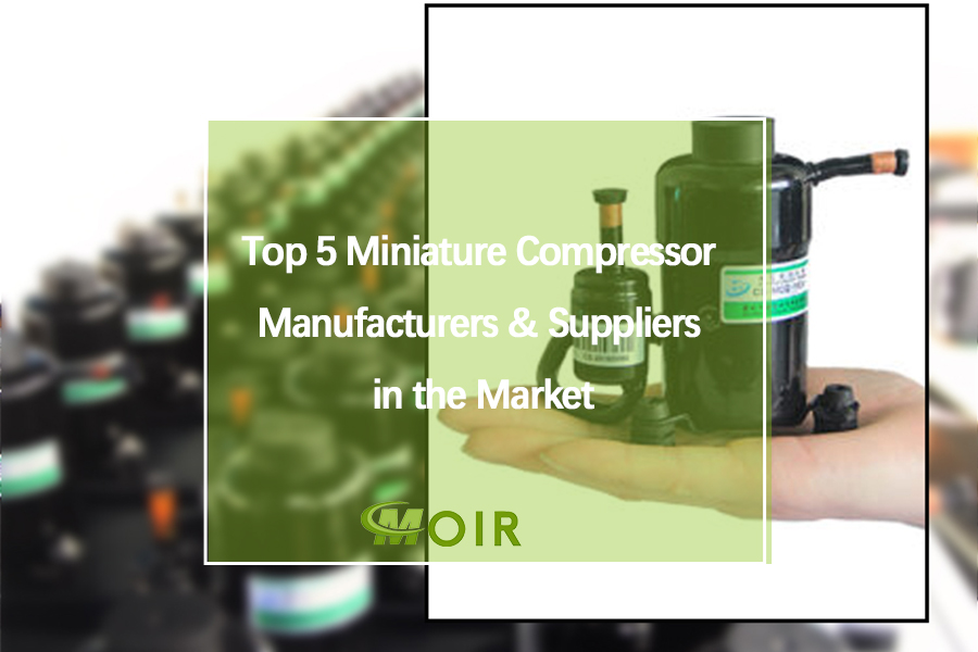 Top 5 Miniature Compressor Manufacturers & Suppliers in the Market